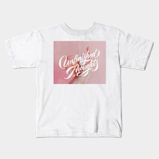 Unfinished Thoughts Kids T-Shirt